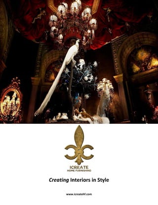 www.icreatehf.com
Creating Interiors in Style
 