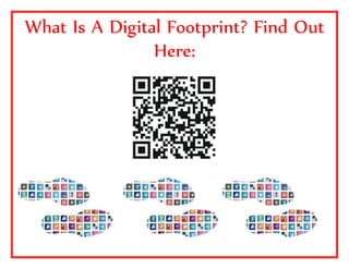 What Is A Digital Footprint? Find Out
Here:
 