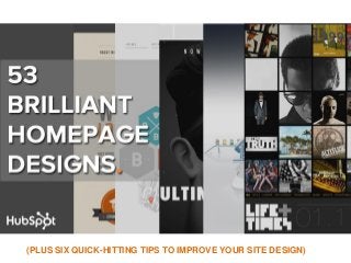 (PLUS SIX QUICK-HITTING TIPS TO IMPROVE YOUR SITE DESIGN)
 