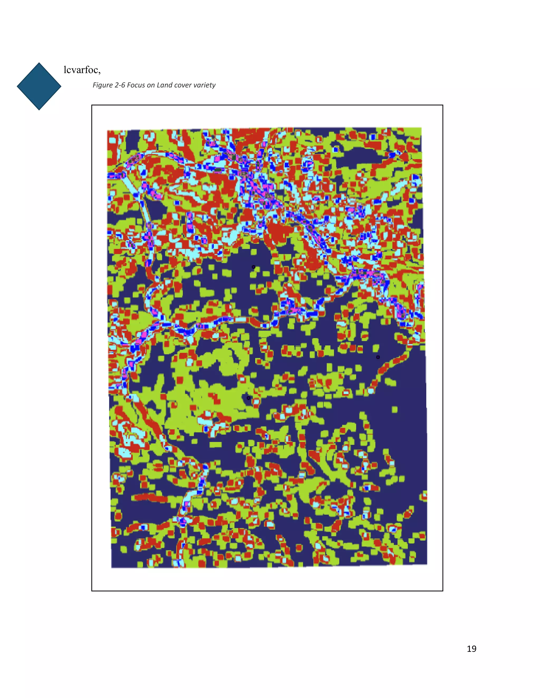19
lcvarfoc,
Figure 2-6 Focus on Land cover variety
 