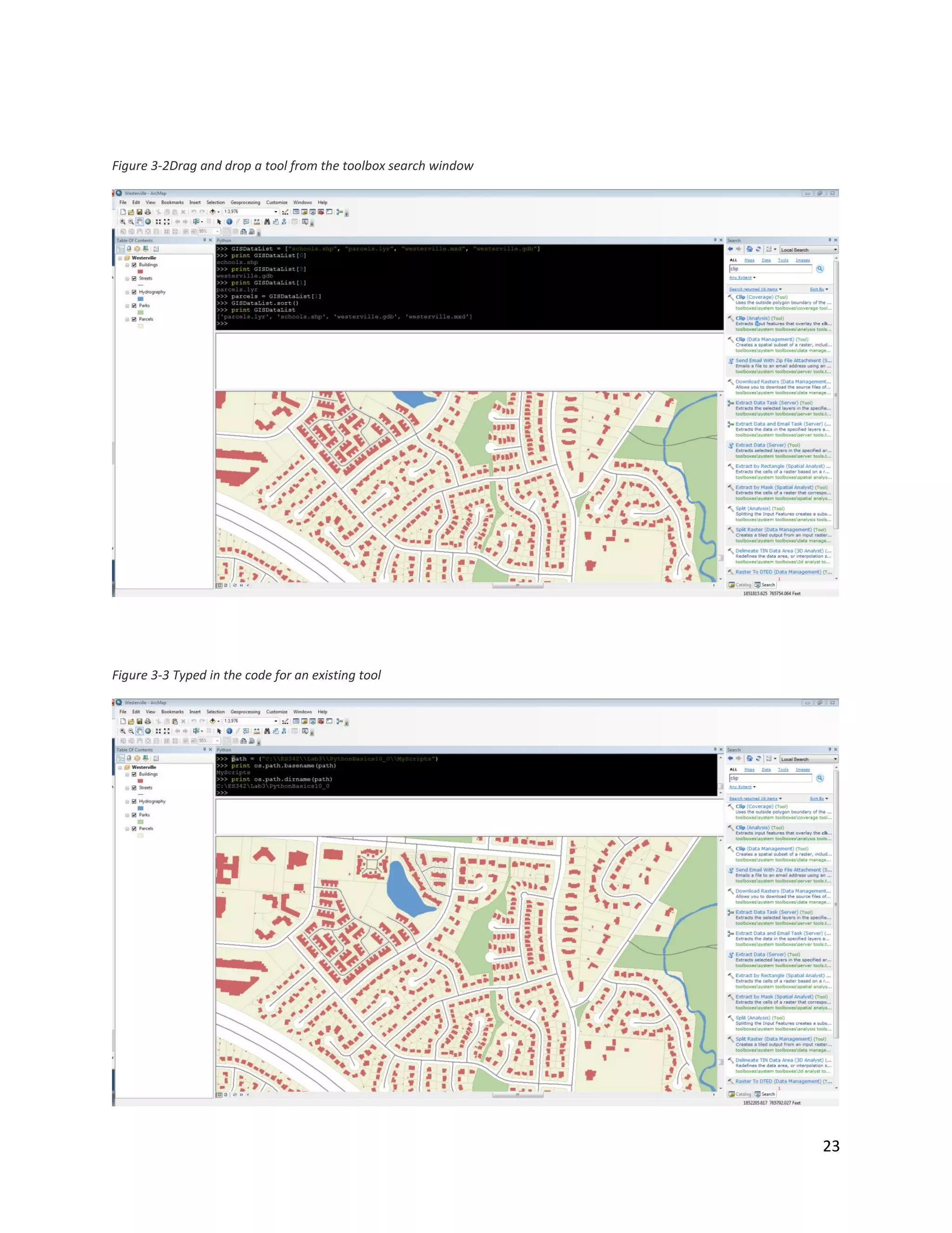 23
Figure 3-2Drag and drop a tool from the toolbox search window
Figure 3-3 Typed in the code for an existing tool
 