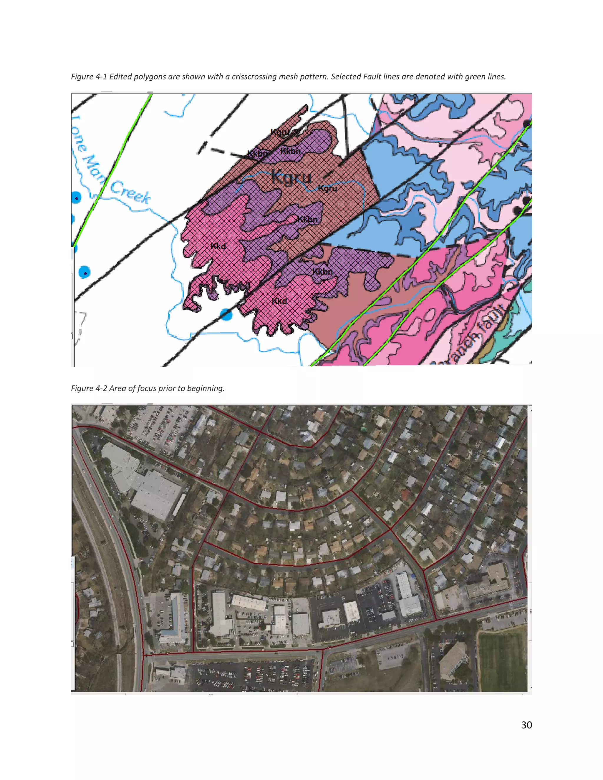 30
Figure 4-1 Edited polygons are shown with a crisscrossing mesh pattern. Selected Fault lines are denoted with green lines.
Figure 4-2 Area of focus prior to beginning.
 
