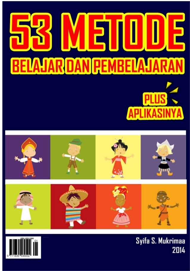 53 Metode Belajar Dan Pembelajaran Beserta Aplikasinya