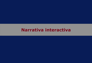 Narrativa interactiva 