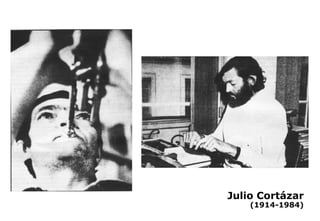 Julio Cortázar (1914-1984) 