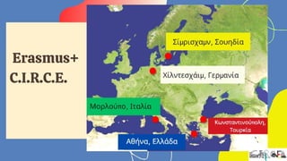 Erasmus+
C.I.R.C.E.
 