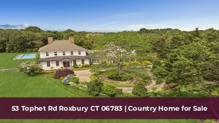 53 Tophet Rd Roxbury CT 06783 | Country Home for Sale
 