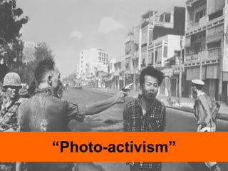 “Photo-activism”
 