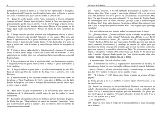 8                                                                                    La Marca de la Bestia                                                            37

hablando de la justicia de Cristo; y el "cinto de oro" representaba el Evangelio.    254 Ahora, observen, él le está hablando directamente al Cuerpo, en los
La predicación del Evangelio trae al Espíritu Santo sobre la Iglesia, la justicia    últimos días, dijo: "Esto es para el que tenga sabiduría". Oh, a mí me gusta
de Cristo; lo mantiene allí, atado con el cordón, el cinto de oro.                   esto. ¡Oh, hermano! Esto es lo que los va a escandalizar. Escuchen esto. Muy
50 Luego Él estaba parado sobre: "pies semejantes al bronce, refulgente              bien. "He aquí la mente que tiene sabiduría". Si esos dones del Espíritu Santo
como en un horno". Bronce habla del juicio Divino. Y Dios, para apaciguar Su         no vinieron para todas las edades, entonces ¿por qué es que él habló esto para
gran juramento que Él hizo, Él envió a Cristo, y Cristo pagó el juicio Divino.       los últimos días? Si no habrá dones en la iglesia en últimos días, entonces ¿por
Y entonces, la Iglesia está basada sobre juicio Divino, Cristo parado en Su          qué es que él dirigió esto para los últimos días? "Esto es para aquél que tenga
lugar. ¡Qué cuadro más hermoso: "Parado en medio de Siete Candeleros de              sabiduría".
Oro!"                                                                                …Las siete cabezas son siete montes, sobre los cuales se sienta la mujer…
51 Y luego vimos lo que ellos tuvieron allá en la primera edad de la iglesia.        255 ¿Cuántas colinas? ¿Cuántas ciudades hay en el mundo, en que haya una
¿Cuántos estuvieron aquí anoche? Déjenme ver sus manos. Muy bien, qué                iglesia asentada sobre siete colinas? Solamente una. ¿Dónde es eso? En la
bueno. La primera edad de la iglesia, hallamos que en la edad de la iglesia de       Ciudad del Vaticano en Roma. ¿Es correcto eso? [La congregación dice:
Efeso, tenían el bautismo del Espíritu Santo. Y ellos bautizaban a la gente en       "Amén".-Ed.] La Biblia dice que esta ramera horrible que hizo que toda la
agua, y tenían toda clase de señales y maravillas que habrían de acompañar al        tierra cometiese fornicaciones, y produjo un montón de hijitas para que
creyente.                                                                            enseñasen la misma cosa que ella enseñó, que no eran tan malas como ella,
52 Y cómo es que en cada edad de la iglesia empezó a opacarse. El segundo            pero eran rameras. Les enseñó la misma cosa. Dijo: "En el comienzo será una
turno, el tercer turno, luego a través de la edad del oscurantismo. Y ellos          mujer, o una iglesia, "sentada sobre siete colinas", en Roma. Yo he mirado por
salieron con un nombre falso, con un bautismo falso, tanto del agua como del         todo el mundo; díganme dónde queda eso: "una iglesia sentada sobre siete
Espíritu Santo.                                                                      colinas". Ahora, yo estoy leyendo esto de la Biblia.
53 Y luego siguieron así, hasta la siguiente edad, y se iluminaron un poquito.       ...Y son siete reyes. Cinco de ellos han caído…
Y luego fue puesta una puerta abierta, entre la edad de la iglesia de Filadelfia y   256 Si tomáramos la historia, y regresásemos directamente al pasado y lo
la de Laodicea.                                                                      mostrásemos, donde los reyes han caído en Roma, desde el reino de Babilonia.
54 Y luego Laodicea se puso tibia y se salió completamente de toda Ella,             ...uno es, (Nerón), y el otro aún no ha venido; y cuando venga, es necesario
hasta el punto que Dios la vomitó de Su boca. Eso es correcto. Eso es la             que dure breve tiempo. (Como seis meses cuando venga).
Escritura.                                                                           257 "Y la bestia…" ¡Oh! Miren esto. Ahora el poder va a tomar el lugar
55 Y todo historiador y todo creyente ortodoxo sabe que esas siete edades de         pagano.
la iglesia, o "Siete Candeleros de Oro", como dice la Biblia, eran la Siete          La bestia que era, y no es, es también el octavo; (ahora observen esto)…y es
Edades de la Iglesia. Así como el Antiguo Testamento es tipo del Nuevo aquí,         de entre los siete,...
y cómo es que se apagó.
                                                                                     258 Todos Uds. saben qué rey tan terrible fue él. Él amarró a su madre tras un
                                                                                     caballo y la arrastró por las calles, incendió la ciudad y tocó su violín allá en la
56 Pero habrá un gran sacudimiento y un avivamiento poco antes de la                 colina. Ese es el mismo tipo de espíritu que está dominando a la iglesia que
culminación de la dispensación gentil, antes de que los judíos lo tomen              está en el lugar de los paganos. "El octavo, el cual es de entre los siete. Y es, y
nuevamente.                                                                          no es; y es, y no es; y es, y no es".
57 Recuerden, a los gentiles sólo se les limita un período de tiempo de gracia.      ...y va a la perdición.
La Biblia dice que: "Ellos hollarían los muros de Jerusalén", Jesús dijo: "hasta
que la dispensación gentil se cumpla". Eso es correcto. Tiene un tiempo de           259 Sigue su curso hasta el tiempo de la venida del Señor, y luego es lanzado
cumplimiento determinado.                                                            en el infierno.
 