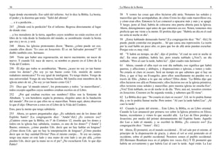36                                                                                   La Marca de la Bestia                                                            9

lugar donde encontrarlo. Eso salió del infierno. Así lo dice la Biblia. La bestia,   58 Y vemos las cosas que ellos hicieron allá atrás. Notamos las señales y
el poder y la doctrina que tenía: "Salió del abismo"                                 maravillas que los acompañaban, de cómo Cristo les dijo cuán maravilloso era,
… e ir a perdición…                                                                  y cómo eran ellos. Entonces la Luz comenzó a opacarse más y más y se apagó.
                                                                                     Y luego, justo al final, habría de colocarse otra puerta abierta para la Iglesia.
247 ¿Dónde está la perdición? En el infierno. Regresa directamente al lugar          Ahora, detengámonos aquí antes de que entremos en eso. Noten, tomemos otra
de donde vino.                                                                       profecía que me viene a la mente. El profeta dijo que: "Habría un día en el cual
…y los moradores de la tierra, aquellos cuyos nombres no están escritos en el        no sería ni noche ni día".
libro de la vida desde la fundación del mundo, se asombrarán viendo la bestia        59 ¿Estoy hablando demasiado fuerte? [La congregación dice: "No". -Ed.] Si
que era y no es, y será.                                                             puede, puede controlar ese pequeño… Sé que causa una repercusión. La razón
248 Ahora, las iglesias protestantes dicen: "Bueno, ¿cómo puede ser eso,             por la cual hablo un poco alto, es para que los de allá atrás puedan escuchar.
cuando ellos dicen: 'Yo creo en Jesucristo. Él es mi Salvador personal'?" El         Porque esto es muy vital.
diablo también cree, hermano.                                                        60 "Y habrá un tiempo, un día", dijo el profeta: "el cual no será ni noche ni
249 Tiene que haber una regeneración, un nuevo nacimiento, un nacer de               día". En otras palabras, habría luz, pero estaría nublado (¿Ven?), un día
nuevo. Y cuando Ud. nace de nuevo, su nombre es puesto en el Libro de La             nublado. "Pero al caer la tarde, habrá luz". ¡Qué cuadro más hermoso!
Vida del Cordero.                                                                    61 Ahora, cuando el alba rayó en este día nublado, eso significa que habrá
250 Él dijo que todos se asombrarían. "Bueno, ¿acaso no soy yo tan bueno             guerras, y aflicciones y altibajos, y dispensaciones e iglesias, e ismos y todo.
como los demás? ¿No soy yo tan bueno como Uds. montón de santos                      No estaría ni claro ni oscuro. Será un tiempo en que sabemos que sí hay un
rodadores mentecatos? Yo soy igual de inteligente. Yo tengo títulos. Vengo de        Dios, y que sí hay un Evangelio, pero ellos sencillamente no pueden ver a
una universidad. Vengo de una buena familia. Mi familia eran miembros de la          través de Ello. ¿Saben a lo que me refiero? Ellos dirán: "La Biblia dijo que
iglesia antes de mí. ¿No soy yo tan bueno como Ud.?                                  ellos hicieron eso allá en Pentecostés; ellos hicieron eso en la iglesia primitiva;
251 Dice que "el mundo entero", los protestantes y todos: "se maravillaron",         ellos tuvieron estas señales y maravillas; pero nuestra iglesia no enseña Eso".
todos excepto aquéllos cuyos nombres estaban escritos en el Libro.                   ¿Ven? Está nublado, no es de noche ni de día. "Pero, aun así, nosotros creemos
                                                                                     en Jesucristo. Creemos en Su segunda venida, y sabemos que Él viene".
252     ¿Por qué estaban escritos sus nombres? Ellos son la Simiente de
Abraham, "y son herederos según la promesa, elegidos antes de la fundación           62 La Biblia dice que: "No estaría ni claro ni oscuro". Ud. no lo podría llamar
del mundo". Por eso es que ellos no se maravillan. Noten aquí, ahora observen        día, y no lo podría llamar noche. Pero noten: "Al caer la tarde habrá Luz". ¡Al
lo que él dijo. Observen a estos en el Libro de la Vida del Cordero.                 caer la tarde!
Esto, para la mente que tenga sabiduría:                                             63 Cuando la gente del oriente… Este Libro, la Biblia, es un Libro oriental.
                                                                                     Cuando la Luz amaneció por primera vez sobre la Iglesia primitiva en Efeso,
253 Ahora, yo quiero preguntarles algo. ¿Es sabiduría uno de los dones del
                                                                                     bueno, recordamos y vimos lo que sucedió allá. La Luz de Dios produjo a
Espíritu Santo? [La congregación dice: "Amén"-Ed.] ¿Es correcto eso?
                                                                                     Jesucristo, por medio del primer derramamiento del Espíritu Santo. Aquello
¿Cuántos creen que la Biblia, en 1ª de Corintios 12, enseña que los dones y
                                                                                     dio Luz a todo el mundo, y se escribió la Biblia. ¿Es correcto eso? [La
todos--en la iglesia hay sabiduría, veamos, es uno de los dones?" ["Amén".]
                                                                                     congregación dice: "Amen". -Ed.]
Bueno, entonces, ¿cómo pueden Uds. decir que no hay hablar en lenguas?
¿Cómo dicen Uds. que no hay la interpretación de lenguas? ¿Cómo pueden               64 Ahora, Él prometió, en el mundo occidental… El sol sale por el oriente, al
decir que no hay sanidad Divina? Para el mismo cuerpo… Si soy un cuerpo,             principio de la dispensación de gracia, y ahora el sol se está poniendo en el
tengo una mano en este lado y una mano de este lado y un pie allá, ¿cómo             occidente, sobre el pueblo occidental. Nosotros somos el pueblo occidental.
pueden Uds. decir que la mano no es el pie? ¿No escucharon Uds. lo que dijo          [EI Hermano Branham toca en el púlpito tres veces.-Ed.] Y Él prometió que
Pablo?                                                                               habría un avivamiento y que habría Luz al caer la tarde. Aquí están. La Luz
 