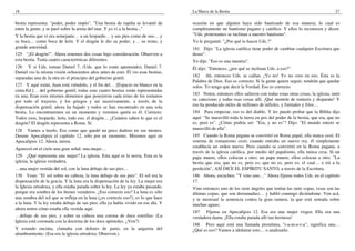 18                                                                                  La Marca de la Bestia                                                         27

bestia representa: "poder, poder impío". "Una bestia de rapiña se levantó de        ocasión en que alguien haya sido bautizado de esa manera; lo cual es
entre la gente, y se paró sobre la arena del mar. Y yo vi a la bestia..."           completamente un bautismo pagano y católico. Y ellos lo reconocen y dicen:
Y la bestia que vi era semejante… a un leopardo… y sus pies como de oso… y          "Uds. protestantes se inclinan a nuestro bautismo".
su boca… como boca de león. Y el dragón le dio su poder, y… su trono, y             Yo le pregunté: "¿Por qué lo hacen Uds.?"
grande autoridad.                                                                   181 Dijo: "La iglesia católica tiene poder de cambiar cualquier Escritura que
125 "¡El dragón!". Ahora tenemos dos cosas bajo consideración. Observen a           desee".
esta bestia. Tenía cuatro características diferentes.                               Yo dije: "Eso es una mentira".
126 Y si Uds. toman Daniel 7, (Uds. que lo están apuntando), Daniel 7.              Él dijo: "Entonces, ¿por qué se inclinan Uds. a eso?"
Daniel vio la misma visión ochocientos años antes de esto. Él vio esas bestias,
separadas una de la otra en el principio del gobierno gentil.                       182 Ah, entonces Uds. se callan. ¡Yo no! Yo no creo en eso. Ésta es la
                                                                                    Palabra de Dios. Eso es correcto. Si la gente quiere seguir, tendrán que quedar
127 Y aquí están, Juan está viéndolo, y el fin del… [Espacio en blanco en la        solos. Yo tengo que decir la Verdad. Eso es correcto.
cinta-Ed.]… del gobierno gentil, todas esas cuatro bestias están representadas
en una. Eran esos mismos demonios que poseyeron cada reino de los romanos           183 Noten, entonces ellos salieron con todas estas otras cosas, la iglesia, unió
por todo el trayecto, y los griegos y así sucesivamente, a través de la             su catecismo y todas esas cosas allí. ¡Qué montón de tontería y disparate! Y
dispensación gentil, ahora ha bajado y todos se han encontrado en una sola          eso ha producido miles de millones de infieles, y formales y fríos…
bestia. Lo encontraremos en un momento y veremos quién es él. Correcto.             184 Para empezar, eso es del diablo. Y les puedo probar que la Biblia dijo
Todos esos, leopardo, león, todo eso, el dragón… ¿Cuántos saben lo que es el        aquí: "Se maravilló toda la tierra en pos del poder de la bestia, que era, que no
dragón? El dragón representa a Roma. Sí.                                            es, pero es". ¿Cómo podría ser: "Era, y no es"? Dijo: "El mundo entero se
128 Vamos a leerlo. Eso como que quedó un poco dudoso en sus mentes.                maravilló de ella".
Denme Apocalipsis el capítulo 12, sólo por un momento. Miremos aquí en              185 Cuando la Roma pagana se convirtió en Roma papal, ella nunca cesó. El
Apocalipsis 12. Ahora, miren.                                                       sistema de romanismo cesó; cuando entraba un nuevo rey, él simplemente
Apareció en el cielo una gran señal: una mujer…                                     establecía un orden nuevo. Pero cuando se convirtió en la Roma pagana, a
                                                                                    través de la iglesia católica, por medio del papalismo, ella nunca cesa. Si un
129 ¿Qué representa una mujer? La iglesia. Esta aquí es la novia. Esta es la        papa muere, ellos colocan a otro; un papa muere, ellos colocan a otro. "La
iglesia, la iglesia verdadera.                                                      bestia que era, que no es, pero es; que no es, pero es; el cual… e irá a la
…una mujer vestida del sol, con la luna debajo de sus pies…                         perdición", ASÍ DICE EL ESPÍRITU SANTO, a través de la Escritura.
130 Vean: "El sol sobre su cabeza, la luna debajo de sus pies". El sol era la       186 Ahora, escuchen. "Y vino uno…" Ahora fíjense todos Uds. en el capítulo
dispensación de la gracia. Y la luna era la dispensación de la ley. La mujer era    17.
la Iglesia ortodoxa, y ella estaba parada sobre la ley. La ley ya estaba pasando,   Vino entonces uno de los siete ángeles que tenían las siete copas, (esas son las
porque era sombra de los bienes venideros. ¿Eso correcto eso? La luna es sólo       últimas copas, que son derramadas)… y habló conmigo diciéndome: Ven acá,
una sombra del sol que se refleja en la luna (¿es correcto eso?), es lo que hace    y te mostraré la sentencia contra la gran ramera, la que está sentada sobre
a la luna. Y la ley estaba debajo de sus pies; ella ya había vivido en ese día. Y   muchas aguas;
ahora noten cómo estaba ella vestida aquí.
                                                                                    187 Fíjense en Apocalipsis 12. Esa era una mujer virgen. Ella era una
…debajo de sus pies, y sobre su cabeza una corona de doce estrellas: (La            verdadera dama. ¡Ella estaba parada allí tan hermosa!
Iglesia está coronada con la doctrina de los doce apóstoles. ¿Ven?)
                                                                                    188 Pero aquí está una llamada prostituta, "r-a-m-e-r-a", significa una…
Y estando encinta, clamaba con dolores de parto, en la angustia del                 ¿Qué es eso? Vamos a idolatrar esto… o analizarlo.
alumbramiento. (Esa era la iglesia ortodoxa. Observen.)
 