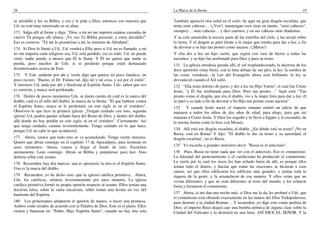26                                                                                   La Marca de la Bestia                                                            19

se arrodilla y lee su Biblia, y ora y le pide a Dios, entonces eso muestra que       También apareció otra señal en el cielo: he aquí un gran dragón escarlata, que
Ud. no está muy interesado en su alma.                                               tenía siete cabezas… (¿Ven?, mantengan esos siete en mente, "siete cabezas",
173 Salga allí al frente y diga: "Dios, a mí no me importa cuántas carnadas de       siempre)… siete cabezas… y diez cuernos, y en sus cabezas siete diademas;
cuervo Tú pongas allí afuera. ¡Yo veo Tu Biblia presente, y estoy decidido!"         Y su cola arrastraba la tercera parte de las estrellas del cielo, y las arrojó sobre
Eso es correcto. "Tú me lo prometiste a mí, la simiente de Abraham".                 la tierra. Y el dragón se paró frente a la mujer que estaba para dar a luz, a fin
174 Si Dios lo llamó a Ud., Ud. vendrá a Ella; pero si Ud. no es llamado, a mí       de devorar a su hijo tan pronto como naciese. (¡Miren!)
no me importa cuán religioso sea, Ud. está perdido; eso es todo. Ud. no puede        Y ella dio a luz un hijo varón, que regirá con vara de hierro a todas las
venir, nadie puede, a menos que Él le llame. Y Él no quiere que nadie se             naciones; y su hijo fue arrebatado para Dios y para su trono.
pierda, pero muchos de Uds. sí se perderán porque están demasiado                    131 La iglesia ortodoxa parada allí, el sol resplandeciendo; la doctrina de los
desinteresados acerca de Esto.                                                       doce apóstoles (muy bien), con la luna debajo de sus pies, la ley, la sombra de
175 Y Uds. andarán por ahí y verán algo que parece un poco fanático, un              las cosas venideras…la Luz del Evangelio ahora está brillando; la ley se
poco oscuro: "Bueno, el Dr. Fulano tal, dijo tal y tal cosa, y así por el estilo".   desvaneció cuando el Sol salió.
Y entonces Ud. anda por ahí y blasfema al Espíritu Santo. Uds. saben que eso         132 "Ella tenía dolores de parto, y dio a luz un Hijo Varón", el cual fue Cristo
es correcto, y nunca será perdonado.                                                 Jesús, "y Él fue arrebatado para Dios. Pero tan pronto…" Aquí está: "Tan
176 Dentro de pocos momentos Uds. se darán cuenta de cuál es la marca del            pronto como el dragón, que era el diablo, vio a la mujer lista para dar a luz, él
diablo, cuál es el sello del diablo, la marca de la bestia. "El que hablare contra   se paró a su lado a fin de devorar a Su Hijo tan pronto como naciese".
el Espíritu Santo, nunca se le perdonará, en este siglo ni en el venidero".          133 Y cuando Jesús nació, el imperio romano emitió un edicto de que
Observen lo que hizo la primera iglesia. ¡Tengan cuidado con esto, segunda           matasen a todos los niños de dos años de edad, para abajo, para que así
iglesia! Ud. podría quedar sellado fuera del Reino de Dios, y dentro del diablo;     mataran a Cristo Jesús. Y Dios los engañó y lo llevó a Egipto y lo escondió, de
allá donde no hay perdón en este siglo, ni en el venidero". Ciertamente. Así         la misma forma como lo hizo con Moisés.
que tenga cuidado; camine reverentemente. Tenga cuidado en lo que hace,
porque Ud. no sabe lo que acontecerá.                                                134 Allí está ese dragón escarlata, el diablo. ¿En dónde está su trono? ¡No en
                                                                                     Rusia; está en Roma! Y dijo: "El diablo le dio su trono y su autoridad, el
177 Ahora, vemos que todo esto se va acumulando. Tengo veinte minutos.               dragón escarlata", no es Rusia.
Quiero que abran conmigo en el capítulo 17 de Apocalipsis, para terminar en
unos momentos. Ahora, vamos a llegar al fondo de esto. Escuchen                      135 Yo escucho a grandes ministros decir: "Rusia es el anticristo".
atentamente. Lean conmigo. Abran su Biblia y prepárense para leer. Esto              136 Pues, Rusia no tiene nada que ver con el anticristo. Eso es comunismo.
debiera sellar este asunto.                                                          La falsedad del protestantismo y el catolicismo ha producido el comunismo.
178 Recuerden, hay dos marcas: una es apostasía; la otra es el Espíritu Santo.       La razón por la cual los rusos los han echado fuera de allí, es porque ellos
Una es la marca del diablo.                                                          tenían todo el dinero, y hacían que todas las oraciones se hicieran a esos
                                                                                     santos, así que ellos edificaron los edificios más grandes, y tenían toda la
179 Recuerden, yo he dicho esto, que la iglesia católica primitiva... Ahora,         riqueza de la gente, y la acumularon de esa manera. Y ellos veían que no
Uds. los católicos, siéntese reverentemente por unos minutos. La iglesia             vivían diferentes, y que no eran diferentes al resto del mundo, y los echaron
católica primitiva formó su propia opinión respecto al asunto. Ellos tenían una      fuera y formaron el comunismo.
doctrina falsa, sobre la santa eucaristía, sobre tomar una hostia en vez del
bautismo del Espíritu.                                                               137 Ahora, si me dan una noche más, si Dios me la da, les probaré a Uds. que
                                                                                     el comunismo está obrando exactamente en las manos del Dios Todopoderoso,
180 Los protestantes adoptaron el apretón de manos, o hacer una promesa.             para destruir a la ciudad Roman… Y recuerden, yo digo esto como profeta de
Ambos están errados de acuerdo con la Palabra de Dios. Este es el plano. Ellos       Dios: el imperio Ruso dejará caer una bomba atómica de alguna clase sobre la
vienen y bautizan en: "Padre, Hijo, Espíritu Santo", cuando no hay una sola          Ciudad del Vaticano y la destruirá en una hora. ASÍ DICE EL SEÑOR. Y la
 