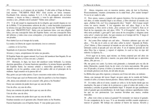 40                                                                                  La Marca de la Bestia                                                           5

273 Observen, es el número de un hombre. Y allá sobre el Papa de Roma,              32 Ahora, tengamos esto en nuestras mentes, antes de leer la Escritura.
está escrito: "VICARIVS FILII DEI." Está escrito en letras romanas.                 Posicionalmente, estamos ciertamente en la edad final. ¿Por cuánto tiempo?
Escríbanlo Uds. mismos, mañana. V, I, C, I, R, oh, pónganlo ahí, en letras          Yo no lo sé; nadie lo sabe.
romanas, y tracen su línea y súmenlo, y vean lo que obtienen: seiscientos           33 Pero miren, vamos a tomarlo del aspecto histórico. En los primeros dos
sesenta y seis. ¿Dónde está él sentado? "Sobre siete colinas".                      mil años, el orden mundial llegó a un clímax, y Dios destruyó al mundo con
274 Y de ahí surgió la organización de la religión, que enseñó dogma en vez         agua. ¿Sabían Uds. eso? [La congregación dice: "Amén". -Ed.] Luego surgió
de la Biblia. Y los protestantes salieron de ella, y están haciendo exactamente     como un nuevo mundo. Y los segundos dos mil años, llegó a su fin
la misma cosa que ellos hacen, porque dice que ella era una "RAMERA" y que          nuevamente, y Dios envió a Jesús. ¿Eso correcto eso? ["Amén"]. Este es el
ellas eran "PROSTITUTAS". Salen con un bautismo falso, con una religión             final de los siguientes dos mil años, 1954. "Y el Evangelio", dijo Jesús, "la
falsa, con una concepción falsa del Espíritu Santo, con una concepción falsa        obra sería acortada", (¿por qué?) "por causa de los escogidos; o ninguna carne
del infierno, y todas estas cosas semejantes, y los protestantes siguen detrás de   sería salva", estaría tan malo. Así que estamos en el tiempo del fin. Y luego el
sus pisadas.                                                                        séptimo, en tipo, es el milenio, mil años.
Pero habrá Luz en el tiempo de la tarde,                                            34 Así como Dios trabajó seis mil años… Nosotros sabemos que seis mil
La senda a la Gloria de seguro encontrarás; (eso es correcto)                       años… "Un día en el cielo es mil años sobre la tierra". Segunda de Pedro.
                                                                                    ¿Ven? Ahora, y Dios construyó al mundo en seis mil años. Y ya la Iglesia ha
…camino, es la Luz hoy,                                                             laborado contra el pecado por seis mil años. Y en el séptimo periodo de mil
Sepultado en el precioso Nombre de Jesús.                                           años Dios fue a reposar, y reposó el séptimo, lo cual es hoy un tipo del
Jóvenes y viejos, arrepiéntanse de todos sus pecados,                               milenio. La Iglesia, la…
El Espíritu Santo de seguro entrará; Las Luces del atardecer han llegado, Es un     …Vivió aquí en la tierra, aquí mismo, en forma corporal por mil años sin
hecho de que Dios y Cristo son uno. (¡Amén!)                                        enfermedad, dolor, aflicción o muerte, esa gran edad dorada que se aproxima
                                                                                    ahora. ¡Oh, por esa…!
275 Hermano, le digo, las luces del atardecer están brillando. La misma
doctrina apostólica, el mismo bautismo apostólico, la misma llenura apostólica      Oh, me gusta ese canto. La tierra está gimiendo y clamando por ese día de
del Espíritu Santo, las mismas señales y maravillas apostólicas se están            dulce liberación, cuando Jesús ha de venir a la tierra nuevamente. Me gusta
dejando ver en los gentiles, como con los judíos allá en el principio de la         eso. El pecado y el pesar, el dolor y la muerte de este mundo oscuro cesarán en
mañana. Aquí estamos en la puesta del sol.                                          un reinado glorioso con Jesús, de mil años de paz.
Hay gente casi por todas partes, Cuyos corazones están todos en llamas              La Biblia dice que ellos rigieron y reinaron con Cristo mil años, un milenio.
Con el fuego que cayó en Pentecostés, Que los purificó y los hizo limpios;          Ahora, este mensaje del tercer Ángel, un poco antes de la venida del Señor,
                                                                                    cuando el sello y la marca fueron puestos. Ahora, habrá una gran recogida.
¡Oh, ahora está ardiendo en mi corazón! ¡Oh, gloria a Su Nombre!
                                                                                    35 Un rodeo, allá en el oeste, cuando yo solía ir, lo he hecho desde que era
Estoy tan contento de poder decir que soy uno de ellos.
                                                                                    muchacho, iba para el rodeo de la primavera y para el rodeo del otoño, a las
Uno de ellos, soy uno de ellos,                                                     montañas y arreaba al ganado haciéndolo bajar. Y después de que juntábamos
Estoy tan contento de poder decir que soy uno de ellos;                             todo el ganado que encontrábamos, de todo lugar, entonces apartábamos todas
                                                                                    las que no nos pertenecían. Las nuestras llevaban una marca, estaban
Uno de ellos, uno de ellos,
                                                                                    marcadas.
Estoy tan contento de poder decir que soy uno de ellos.
                                                                                    36 ¿Han visto cómo se marca al ganado? Es tremendo ver marcar el ganado.
Estaban reunidos en el aposento alto, Orando todos en Su Nombre,                    Yo me compadecía de la vaca. Y es un desorden terrible cuando empiezan a
Fueron bautizados con el Espíritu Santo. Y vino poder para servir;                  marcar el ganado. Mi trabajo era calentar el hierro de marcar, llevarlo y
 