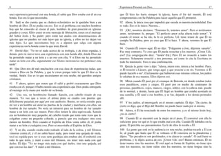8                                                                                  Experiencia Personal con Dios                                               17

una experiencia personal con una honda, él sabía que Dios estaba con él en esa     que Él hizo las haría siempre la iglesia, hasta el fin del mundo, Él está
honda. Eso era lo que necesitaba.                                                  comprometido con Su Palabra para hacer aquello que Él prometió.
38 Saúl se dio cuenta que su chaleco eclesiástico no le quedaba bien a un          92 Ahora, la única cosa que impedirá que suceda es nuestra incredulidad. Eso
hombre de Dios. Él no podía con eso. Ese es el problema con muchos hombres         es todo. Eso es lo único. Nuestra…
hoy que he conocido al cruzar el país, hombres de gran posición en iglesias        93 ¡Oh!, nosotros decimos: "Tenemos fe, tenemos amor". Pero si tuviéramos
grandes y cosas. Ellos creen en este mensaje de liberación; creen en el mensaje    amor, tuviéramos fe, porque: "El perfecto amor echa afuera todo temor". Y
del Señor Jesús y Su poder, pero están tan atados con denominaciones de            cuando el temor se ha ido, la fe es perfecta. Ud. tiene temor de que Él no
iglesias que no pueden ver más lejos que su iglesia, y ellos no les dejan ver      cumpla Su Palabra, pero yo creo que Él lo hace. Y ahora, veremos lo que Él
más lejos. Lo que necesitamos hoy es a alguien que salga con alguna                hizo.
experiencia con la honda como la que tenía David.
                                                                                   94 Cuando Él estuvo aquí, Él no dijo: "Tráiganme a éste, déjenme sanarlo".
39 David dijo: "Yo no sé nada acerca de su teología, y de éstas espadas, y         Fue muy contrario. Yo creo que Él puede resucitar a los muertos. ¿Creen Uds.
demás, pero tu siervo tuvo una experiencia con esta honda allá, donde Dios me      eso? [La congregación dice: "Amén"-Ed.] Pero Él no resucitó a todos los
ha permitido matar a un león y a un oso con ella. Y si Dios me ha permitido        muertos. Solamente resucitó a tres personas, así como lo cita la Escritura en
matar un león con ella, seguramente ese filisteo incircunciso me pertenece esta    todo Su ministerio. Tres es una confirmación.
tarde".
                                                                                   95 Quizás la gente vino y dijo: "Ahora, miren esto, miren a ése hombre. Pues,
40 Que Dios nos dé más muchachos con esa clase de experiencias rudas, que          si Él resucitó a Lázaro, que venga aquí, y que resucite a mi tío. Veremos si Él
tomen a Dios en Su Palabra, y que le crean porque todo lo que Él dice es la        puede hacerlo o no". Ciertamente que hubieron esas mismas críticas, los judíos
verdad. Amén. Eso es lo que necesitamos en esta noche, mi queridos amigos          le odiaban de esa manera. Ellos dijeron eso.
cristianos.
                                                                                   96 Miren cuando Él pasó por el estanque de Betesda, en donde estaban todos
41 Y ahora, quiero que noten que él salió y probó exactamente que Dios             esos paralíticos, cojos y ciegos. Él pasó por en medio de centenares de
estaba con él, porque él había tenido una experiencia que Dios podía entregarle    personas, paralíticos, cojos, mancos, ciegos, niñitos con la cabeza más grande
al enemigo en la mano por medio de su honda.                                       de lo normal, y demás, hasta que Él llegó un hombre que estaba acostado en
42 Una vez, un hombrecito llamado Sansón, con cabello rizado de esa                una camilla, y Él sanó a ese hombre, y se fue, dejando a los demás postrados
manera. Yo veo que a veces el artista pinta su cuadro con puertas que              allí.
difícilmente pasarían por aquí por este auditorio. Bueno, no sería extraño para    97 Y los judíos, al interrogarle en el mismo capítulo, Él dijo: "De cierto, de
mí ver a un hombre así alzar las puertas de la ciudad y marcharse con ellas, un    cierto os digo, que el Hijo del Hombre no puede hacer nada por sí mismo,
hombre de ése tamaño. No sería un misterio para un hombre de ése tamaño
matar a un león con sus manos. Pero ellos tienen la idea equivocada. Sansón        98 Ahora, si Él ha resucitado de entre los muertos, y es el mismo Jesús hoy,
era un hombrecito muy pequeño, de cabello rizado que tenía siete rizos que le      ¿no es cierto?.
colgaban como un pequeño cobarde, y parecía que era cualquier otra cosa            99 Cuando Él se encontró con la mujer en el pozo, Él conversó con ella lo
menos un hombre. Pero cuando el Espíritu de Dios venía sobre él, él podía          suficiente para ver qué es lo que estaba mal con ella. Cuando Él hablaba con la
matar a un león o cualquier cosa. Pero se necesitaba al Espíritu de Dios.          gente, Él percibía sus pensamientos. La fe de ellos lo tocaba a Él.
43 Y un día, cuando estaba todo rodeado al lado de la colina, y mil filisteos      100 La gente que está en la audiencia en esta noche, podrían tocarle a Él con
vinieron contra él, y él no sabía hacer nada, pero tomó una quijada de mula,       fe, al grado que haría que Él se volteara si Él estuviera en la plataforma y
tocó su espalda para ver si esas siete guedejas aún estaban ahí, él embistió con   dijera: "Tus pecados te son perdonados, o tu cáncer es sanado". O cual fuere su
todo lo que tenía, y mató a esos mil filisteos, sin tener más nada con qué         problema, y le dijera acerca de eso. ¿Creen Uds. eso? Bueno entonces, Él no
darles. Él dijo: "Yo no tengo más nada con qué darles, sino una quijada, así       tiene manos sino las nuestras. Él está aquí en forma de Espíritu, no tiene ojos
que con eso les daré". Y mató a mil filisteos.                                     sino los nuestros, no tiene oídos sino los nuestros, no tiene lengua sino la
 