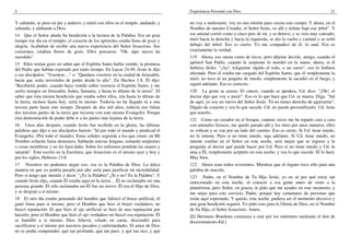 4                                                                                   Experiencia Personal con Dios                                               21

Y saltando, se puso en pie y anduvo; y entró con ellos en el templo, andando, y     no voy a molestarte, voy en una misión para cruzar este campo. Y ahora, en el
saltando, y alabando a Dios.                                                        Nombre de nuestro Creador, el Señor Jesús, ve allí y échate bajo ese árbol". Y
14 Que el Señor añada Su bendición a la lectura de la Palabra. Era un gran          ese animal corrió como a cinco pies de mí, y se detuvo, y se veía muy cansado;
tiempo ese día en el templo, el corazón de los apóstoles estaba lleno de gozo y     miró hacia la derecha y hacia la izquierda, se dio la vuelta y caminó y se echó
alegría. Acababan de recibir una nueva experiencia del Señor Jesucristo. Sus        debajo del árbol. Eso es cierto. Yo me compadecí de él, lo amé. Eso es
corazones, estaban llenos de gozo. Ellos pensaron: "Oh, algo nuevo ha               exactamente la verdad.
sucedido".                                                                          119 Ahora, eso suena como de locos, pero déjeme decirle, amigo, cuando el
15 Ellos tenían gozo en saber que el Espíritu Santo había venido, la promesa        apóstol San Pablo, cuando la serpiente lo mordió en la mano, ahora, si él
del Padre que habían esperado por tanto tiempo. En Lucas 24:49, Jesús le dijo       hubiera dicho: "¡Ay!, tráiganme rápido el iodo, o un suero", eso lo hubiera
a sus discípulos: "Vosotros…" o: "Quedaos vosotros en la ciudad de Jerusalén,       afectado. Pero él estaba tan cargado del Espíritu Santo, que él simplemente la
hasta que seáis investidos de poder desde lo alto". En Hechos 1:8, Él dijo:         miró, no tuvo ni un poquito de miedo, simplemente la sacudió en el fuego, y
"Recibiréis poder, cuando haya venido sobre vosotros el Espíritu Santo, y me        siguió adelante. Eso es correcto.
seréis testigos en Jerusalén, Judea, Samaria, y hasta lo último de la tierra". El   120 La gente se asusta. El cáncer, cuando se apodera, Ud. dice: "¡Oh!, el
saber que ésta misma bendición que estaba sobre ellos, iría hasta lo último de      doctor dijo que voy a morir". Eso es lo que hace que Ud. se muera. Diga: "Sal
la tierra, incluso hasta hoy, sería lo mismo. Todavía no ha llegado ni a una        de aquí, yo soy un siervo del Señor Jesús. Tú no tienes derecho de agarrarme".
tercera parte hasta este tiempo. Después de dos mil años, todavía nos faltan        Dígalo de corazón y vea lo que sucede. Ud. no puede personificarlo. Ud. tiene
dos terceras partes de la tierra que recorrer con este mismo Evangelio. Porque      que tenerlo.
ésta demostración de poder debe ir a las partes más lejanas de la tierra.           121 Como un cazador en el bosque, cuántas veces me he topado cara a cara
16 Unos días después, cuando Jesús fue recibido en la gloria, las últimas           con animales feroces, me quedo parado ahí y los miro por unos minutos, ellos
palabras que dijo a sus discípulos fueron: "Id por todo el mundo y predicad el      se voltean y se van por un lado del camino. Eso es cierto. Si Ud. tiene miedo,
Evangelio. (Por todo el mundo). Estas señales seguirán a los que creen: en Mi       no lo intente. Pero si no tiene miedo, siga adelante. Si Ud. tiene miedo, no
Nombre echarán fuera demonios, hablarán nuevas lenguas, tomarán serpientes          intente confiar en el Señor en esta noche, será mejor que se regrese y le
o cosas mortíferas y no les hará daño. Sobre los enfermos pondrán las manos y       pregunte al doctor qué puede hacer por Ud. Pero si no tiene miedo y Ud. le
sanarán". Está escrito en la Escritura, que Jesucristo es el mismo ayer y hoy y     ama a Él, simplemente acéptelo en esta noche, y vea lo que sucede. Él lo hará.
por los siglos, Hebreos 13:8.                                                       Muy bien.
17 Nosotros no podemos negar eso; esa es la Palabra de Dios. La única               122 Ahora sean todos reverentes. Mientras que el órgano toca sólo para una
manera en que yo podría pasarla por alto sería para justificar mi incredulidad.     palabra de oración.
Pero si tengo que mirarla y decir: "¿Es la Palabra? ¿Sí o no? Es la Palabra". Y     123 Padre, en el Nombre de Tu Hijo Jesús, yo no sé por qué estoy tan
cuando Jesús dijo, cuando Él estaba aquí en la tierra… Él no reclamaba ser una      emocionado en esta noche, al conocer a esa gente antes de venir a la
persona grande; Él sólo reclamaba ser-Él fue un siervo. Él era el Hijo de Dios,     plataforma, pero Señor, en gracia, te pido que me ayudes en este momento, y
y se despojó a sí mismo.                                                            me unjas para este servicio, Padre, porque hay centenares de personas que
18 El otro día estaba pensando del hombre que fabricó el brazo artificial, él       están aquí esperando. Y quizás, esta noche, pudiera ser el momento decisivo y
ganó fama para sí mismo, pero el Hombre que hizo el brazo verdadero, no             una gran bendición seguirá. Yo pido esto para la Gloria de Dios, en el Nombre
buscó reputación. El que hizo el ojo artificial se hizo de una reputación por       de Su Hijo, el Señor Jesucristo. Amen.
hacerlo; pero el Hombre que hizo el ojo verdadero no buscó esa reputación. Él       [El Hermano Branham comienza a orar por los enfermos mediante el don de
se humilló a sí mismo, Dios Jehová, velado en carne, descendió para                 discernimiento-Ed.]
sacrificarse a sí mismo por nuestros pecados y enfermedades. El amor de Dios
no se podía comprender, qué tan profundo, qué tan puro, y qué tan rico, y qué
 