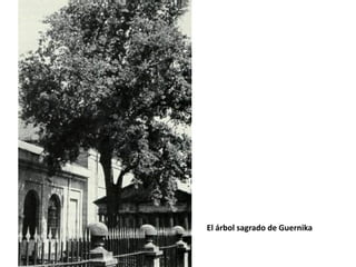 El árbol sagrado de Guernika
 