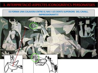 ES FORMA UNA CALAVERA ENTRE EL NAS I LES DENTS SUPERIORS DEL CAVALL.
IMPRESSIONANT!!!
3. INTERPRETACIÓ ASPECTES ICONOGRÀFICS PERSONATGES
 