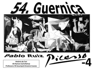 Història de l’art
IES Ramon Llull (Palma)
Professora: M Assumpció Granero Cueves -4
 