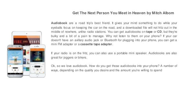 The Next Person You Meet In Heaven Free Online Audio Books Streaming Iwhis thay have a phone in heaven call my mom dad brother my rest high on mountain some day i will be able see them again 🙏😇. slideshare