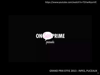 https://www.youtube.com/watch?v=T2Vw4tysnVE 
GRAND PRIX EFFIE 2013 : INPES, PUCEAUX 
28 
 