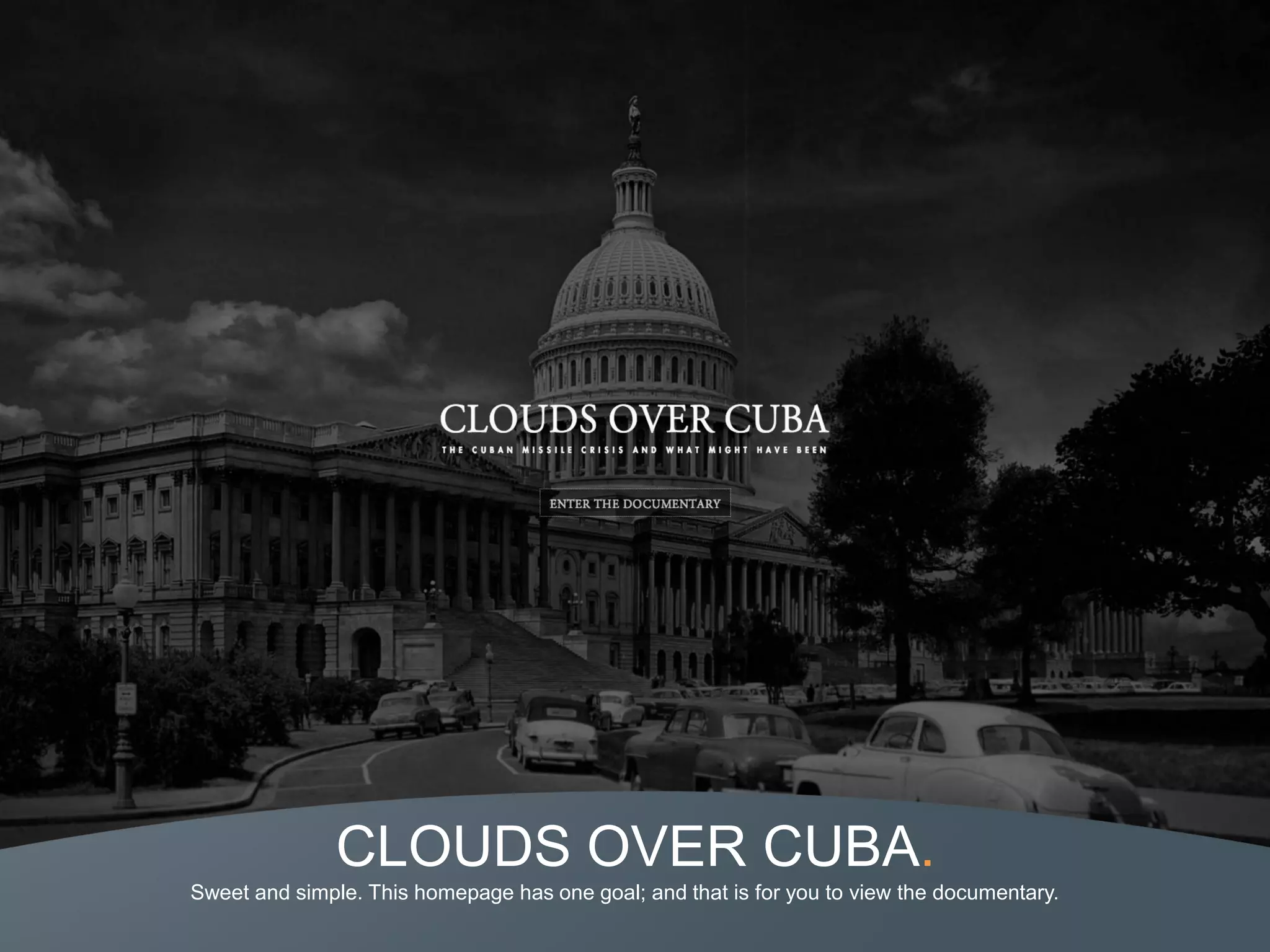 CLOUDS OVER CUBA.
Sweet and simple. This homepage has one goal; and that is for you to view the documentary.
 