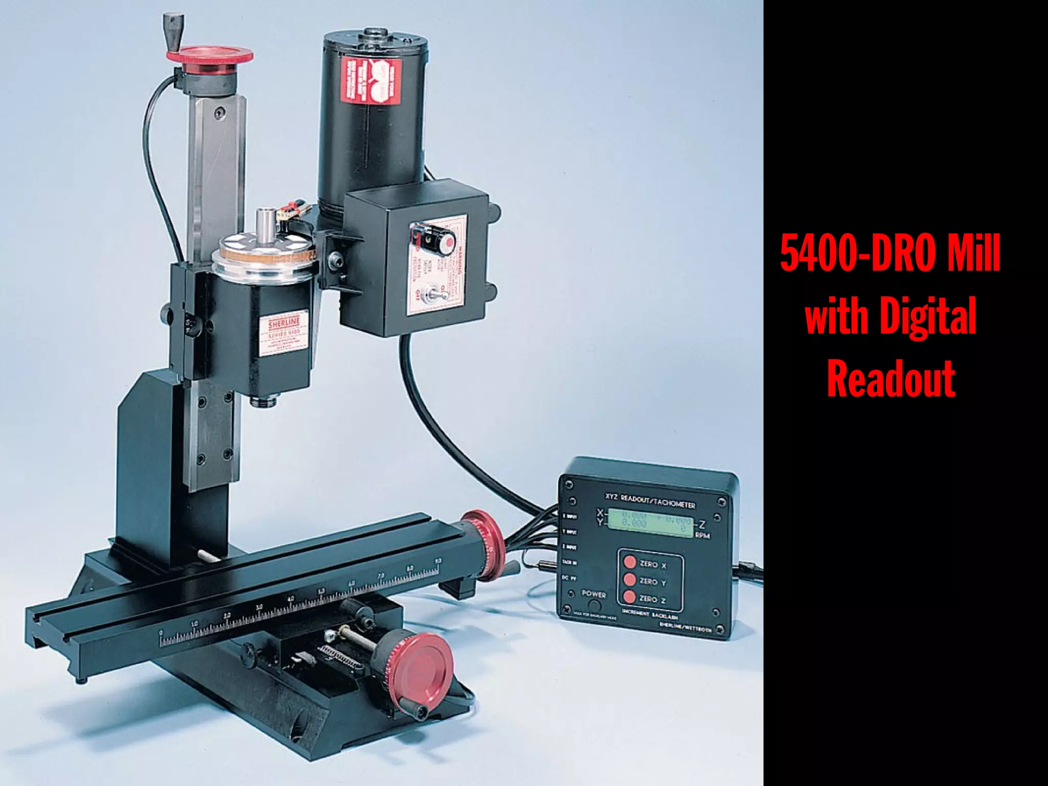 5400-DRO Mill
with Digital
Readout
 