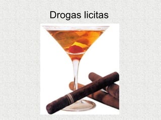 Drogas licitas  