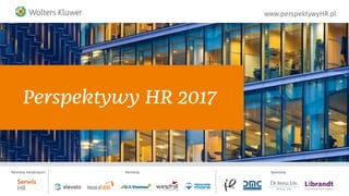 www.perspektywyHR.pl
Perspektywy HR 2017
Partnerzy merytoryczni SponsorzyPartnerzy
 