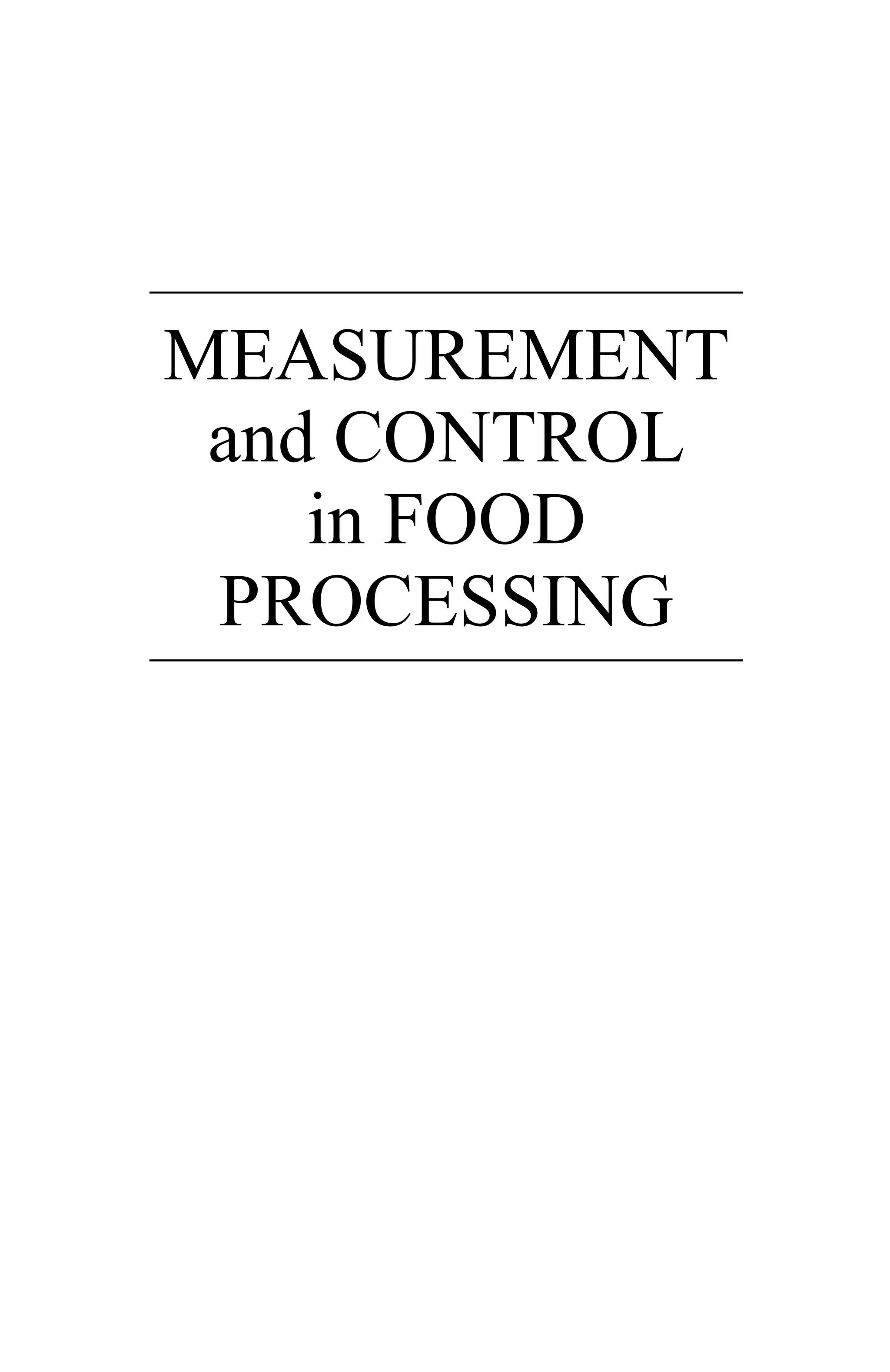 MEASUREMENT
and CONTROL
in FOOD
PROCESSING
 