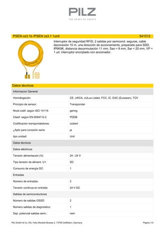 PSEN cs3.1b /PSEN cs3.1 1unit 541012
Interruptor de seguridad RFiD, 2 salidas por semicond. seguras, cable
deconexión 10 m...