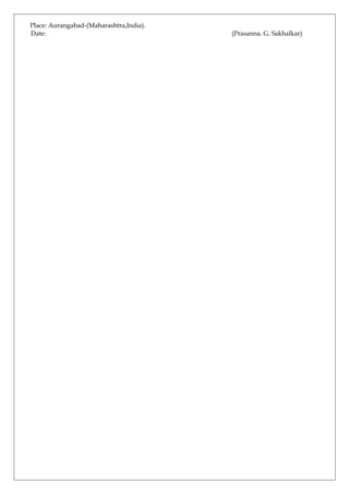 Place: Aurangabad-(Maharashtra,India). 
Date: (Prasanna. G. Sakhalkar) 
