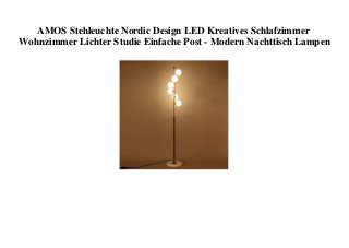 AMOS Stehleuchte Nordic Design LED Kreatives Schlafzimmer
Wohnzimmer Lichter Studie Einfache Post - Modern Nachttisch Lampen
 