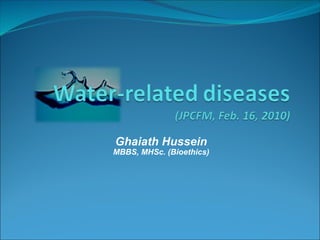 Ghaiath Hussein MBBS, MHSc. (Bioethics) 