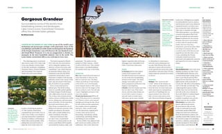 Of Note Of NoteLake Como, Italy Lake Como, Italy
46 _ TEMPUS-MAGAZINE.COM SPRING 2016 SPRING 2016 TEMPUS-MAGAZINE.COM _ 47
PhotosprovidedbyGrandHotelTremezzo
LOCATED ON THE SHORES OF LAKE COMO in one of the world’s most
enchanting and picturesque settings—with panoramic views of the
town Bellagio and the Riviera delle Azalee nestled against the backdrop
of the Grigne mountains—you will discover the one-hundred-year-
old Grand Hotel Tremezzo. It is not an exaggeration to declare its
monopoly on the most beautifully majestic view in the world. The
iconic family-owned hotel offers a luxe welcome at every turn.
The hotel reopened in March
2015 with chic new renovations,
such as elegantly updated room
interiors, a three-story gym, and
a sparkling T spa, which features
an amazing wellness space, five
treatment rooms all with ESPA
treatments and products, and a
Hammam (complete with massage
platform, steam room, sauna, warm
bath, and rain shower with water-
fall, all crafted of Lasa marble).
Every room in the hotel is a
delicate gem.The lavish rooftop
suites are carefully pulled together
by Italian designerVenelli Kramer
with collaboration from the owners.
The rooftop suites include private
outdoor terraces with Jacuzzis, butler
service, dining area, and panoramic
views of the lake. On the main floor,
the hotel’s most historic suite—
Suite Greta—is inspired by one of
Hollywood’s greatest actresses. Fine
marble encompasses the master
bath, with a central whirlpool set
under a backdrop of the lake.
Like most historical villas
on Lake Como, Grand Hotel
Tremezzo is settled amidst an old
century park filled with footpaths
surrounded by azaleas, tulips, and
geraniums. The paths join the
gardens of Villa Carlotta—which
is well worth the tour. The colorful
flora scenery is an ideal backdrop
for a gentle stroll, jog, or short hike.
ADVENTURE
Ruy: Take Grand HotelTremezzo’s
water limousine to discover the
lake on a private tour.The Ruy,
which can hold up to four people,
is the hotel’s very ownVenetian
motor launch, built in 1961 and re-
stored to discover the magic of the
lake in exclusive style. See all Lake
Como’s highlights privately with
your own captain.
Private clay tennis court: Work off
some of the pizza you’ve consumed
at T Fitness, a three-story natural
daylight gym facing the lake. Keep
fit with cardiovascular equipment,
free weights, kinesis equipment,
and more. Take a stroll or walk
over the panoramic jogging path,
or enjoy water sports such as
kitesurfing, waterskiing, sailing,
windsurfing, and fishing. Biking
and hiking are also available.
Seven of Italy’s top eighteen-hole
golf courses are nearby, perfect for
enthusiasts. One of the oldest and
highest-regarded clubs in Europe,
Menaggio and Cadenabbia Golf
Club, is just three miles away.
DINING
La Terrazza delivers fine Italian
cuisine from executive chef
Osvaldo Presazzi served outdoors
on one of the most breathtaking
terraces in the world. The menu
changes seasonally, and every
dish is prepared to perfection with
elegance and simplicity.
L’Escale is the first fondue and wine
bar on Lake Como. Fish, meat,
cheese, and chocolate fondue are
served with a variety of sauces
and salts such as wasabi sauce,
chili sauce, green sauce (similar
to chimichurri), tartar sauce,
and salts such as Hawaiian red
sea salt, Pink Murray River salt,
and spicy Cyprus salt served in a
lovely upscale but warm wine cellar
atmosphere with more than 350 fine
Italian regional varietals from which
to choose.
SHOPPING
Bellagio: The “pearl of Lake
Como” shines in the distance at
only a short ten-minute ferry ride
form the hotel. Its stone staircases,
dark cypress groves and gardens,
and red-roof buildings have an
unprecedented view where the
lake’s western and eastern arms
split. Renowned Italian shopping
VIEW WITH A ROOM
(left) A scenic
spot to view
stunning Lake
Como: a balcony
of the Grand
Hotel Tremezzo
(below) The
hotel lobby dates
back more than
a century and
is filled with
the exhilarating
fragrance of
abundant roses.
IN BLOOM
An old century
park filled with
footpaths that
join the gardens
of Villa Carlotta
sits adjacent
to Grand Hotel
Tremezzo.
The charming ninety-room hotel
dates back to early 1910, when Lake
Como was already a tourist staple
for the elite vacationers of England,
Germany, France,Austria, Belgium,
and Switzerland.The Gandola
family chose this extraordinary
Gorgeous Grandeur
Surrounded by some of the world’s most
breathtaking scenery and landscapes,
Lake Como’s iconic Grand Hotel Tremezzo
offers the ultimate Italian getaway
By Alison Lewis
resides here (Bellagioseta is highly
recommended for scarves, purses,
and menswear and Corner Shop for
wonderful jewels), as well as can’t-
miss restaurants and coffeehouses.
Take time to meander through
Villa Melzi gardens, a neoclassical,
romantic atmosphere filled with
giant rhododendrons and azaleas.
Como: Established by the ancient
Romans, this area is surrounded
on three sides by medieval walls.
Inside, discover wine bars,
restaurants, and narrow lanes filled
with shops of treasures. Be sure
to peek in a few of the historic and
magnificent churches that crown
Como, including the Duomo
Cathedral (built between the
fourteenth and eighteenth centuries
and topped by its iconic octagonal
dome).
THE VILLAS
Villa del Balbianello • One of the most
dramatic locations on Lake Como
isVilla Balbeianello. Because of its
coveted, picturesque setting, scenes
from Casino Royale and StarWars
Episode II were shot here. Set on the
highest point of the peninsula of
Lavedo, the villa offers extraordinary
views of the lake on both sides.The
sculpted gardens appear endless,
and the views here are known far
and wide as the most romantic in
the world. Built by Cardinal Angelo
Durini in 1787, access is only
available via guided tours; private
guided tours are also available.
Villa Carlotta • Less than a five-
minute walk from the hotel is
the most famous villa on Lake
Como, in particular for its park
and botanic gardens filled with
orange trees and some of Europe’s
finest rhododendrons, azaleas, and
camellias.InsideVilla Carlotta,stop by
the museum to gape at its paintings,
tapestries, sculptures, and gorgeous
periodic furniture byThorvaldsen,
Canova, Hayez, and Marchesi.
4. Caption tk
says something 8
Epic Italian
Experiences
Choose a few
of these extra
adventures to
make your trip
unforgettable.
Schedule any
of these offerings
with the hotel
concierge.
1. Take a Ferrari
drive in Monza
F1 circuit.
2. Experience a
hydroplane ride
that flies over
Lake Como.
3. Book a private
boat tour on a Ruy.
4. Enjoy a private
picnic on the top of
Comacina Island.
5. Schedule a
private visit to
Villa Balbianello.
6. Take a painting
lesson with a
local artist in the
gardens of the
hotel.
7. Hone your
pasta-making
skills at a cooking
class.
8. Enjoy personal
shopping in
Bellagio or Como.
9. Head out on a
photography walk
in the ancient
borgo of Tremezzo.
location, bordering the gardens
of Villa Carlotta, which alone
commands the most primo view on
Lake Como.Today, a new family is
carrying forward the Grand Hotel
Tremezzo tradition, celebrating its
Italian allure and hospitality while
adding their personal touches to
make the resort better than ever.
Grand Hotel
Tremezzo
Via Regina, 8
22016 Tremezzo
Lago di Como,
Italy
+39 0344 42491
grandhoteltre-
mezzo.com
 