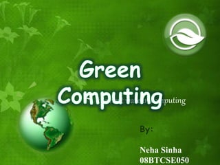 the next wave in computing
By:
Neha Sinha
08BTCSE050
~
 