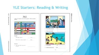 YLE Starters: Reading & Writing
 