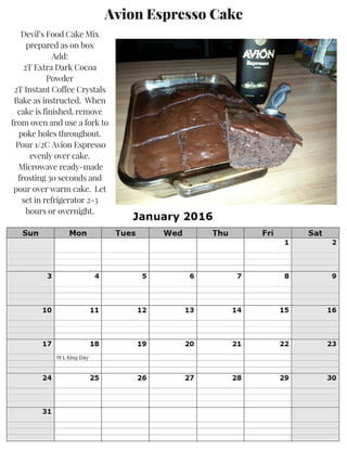 Avion Espresso Cake
Devil’s Food Cake Mix
prepared as on box
Add:
2T Extra Dark Cocoa
Powder
2T Instant Coffee Crystals
Bake as instructed. When
cake is finished, remove
from oven and use a fork to
poke holes throughout.
Pour 1/2C Avion Espresso
evenly over cake.
Microwave ready-made
frosting 30 seconds and
pour over warm cake. Let
set in refrigerator 2-3
hours or overnight.
 