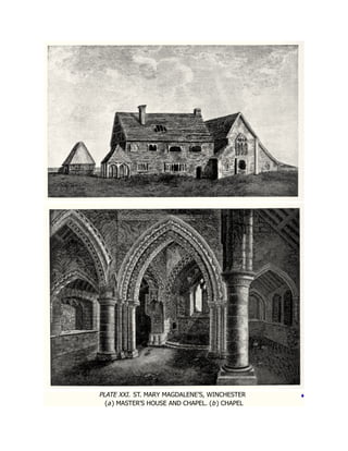 ♦
PLATE XXI. ST. MARY MAGDALENE’S, WINCHESTER
(a) MASTER’S HOUSE AND CHAPEL. (b) CHAPEL
 