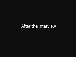 After the Interview
 