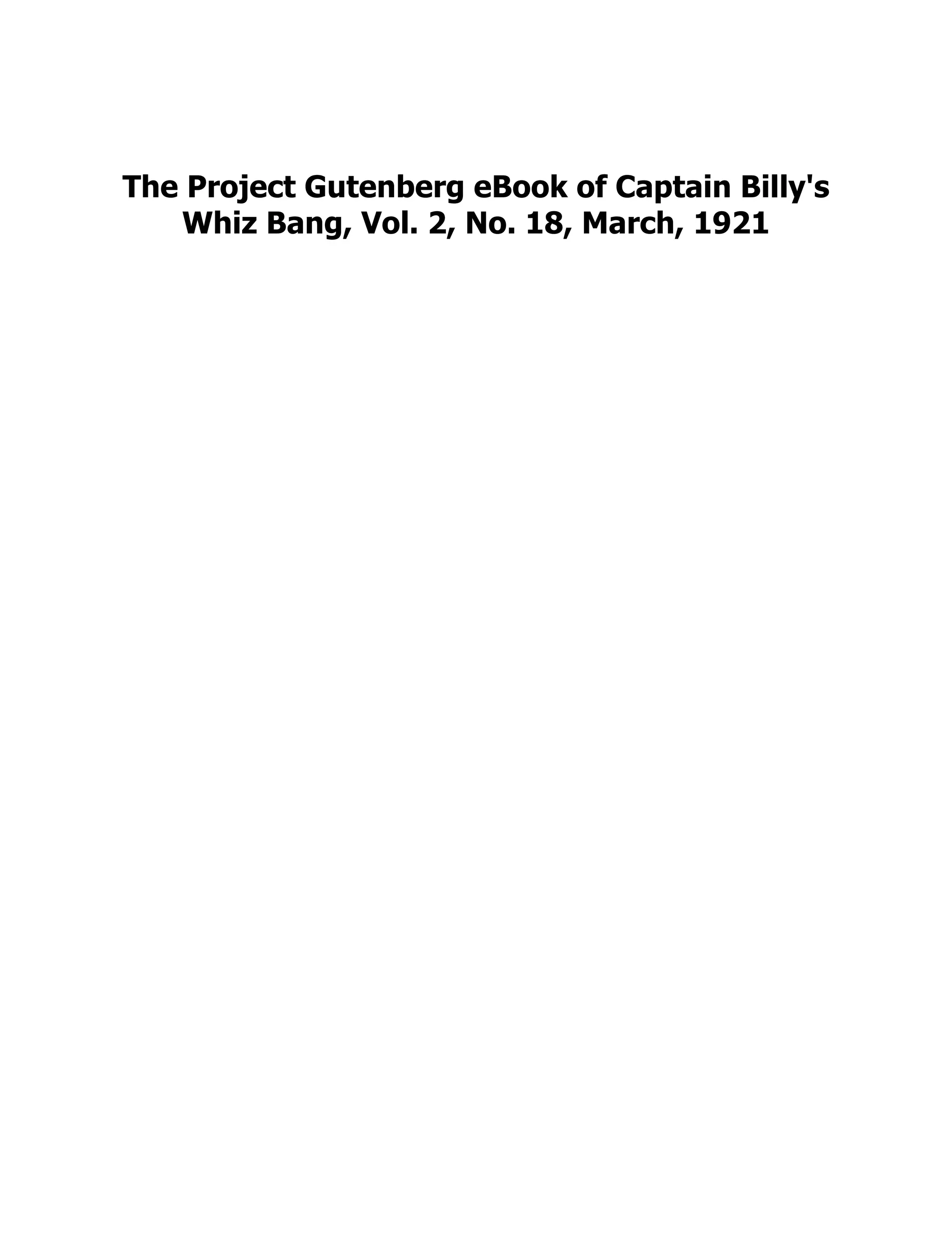 The Project Gutenberg eBook of Captain Billy's
Whiz Bang, Vol. 2, No. 18, March, 1921
 