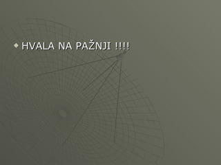  HVALA NA PAŽNJI !!!!