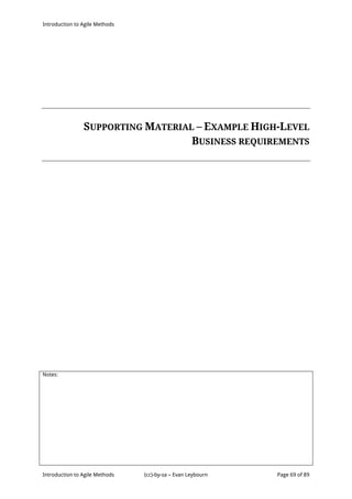 Introduction to Agile Methods
Notes:
Introduction to Agile Methods (cc)-by-sa – Evan Leybourn Page 69 of 89
SUPPORTING MATERIAL – EXAMPLE HIGH-LEVEL
BUSINESS REQUIREMENTS
 