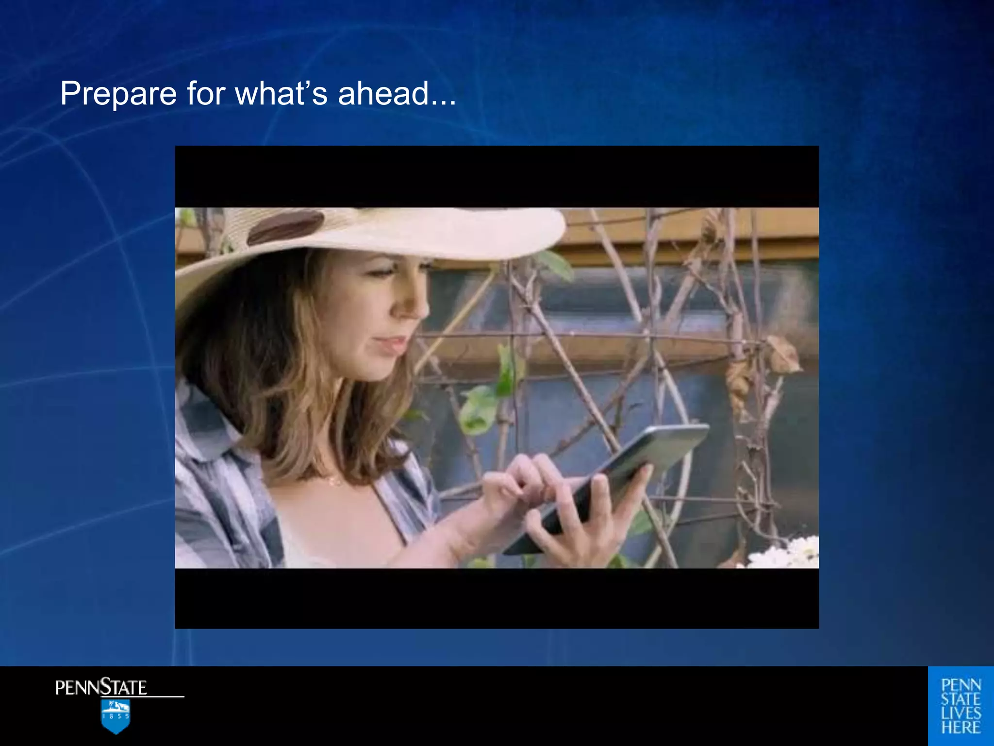 Prepare for what’s ahead...
 