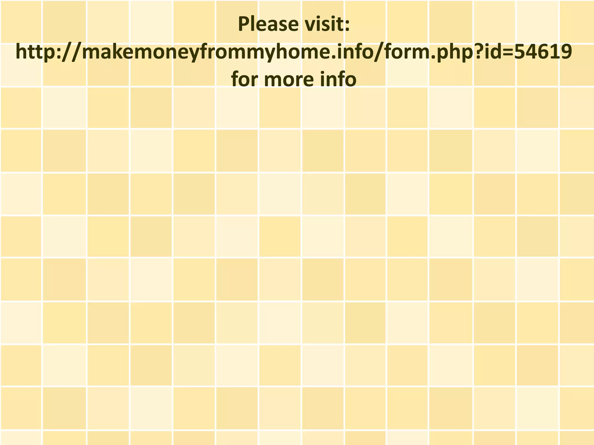 Please visit:
http://makemoneyfrommyhome.info/form.php?id=54619
                   for more info
 