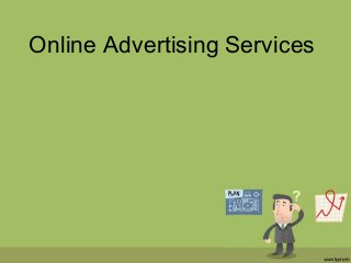 Online Advertising Services

 