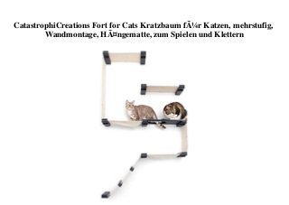 CatastrophiCreations Fort for Cats Kratzbaum fÃ¼r Katzen, mehrstufig,
Wandmontage, HÃ¤ngematte, zum Spielen und Klettern
 