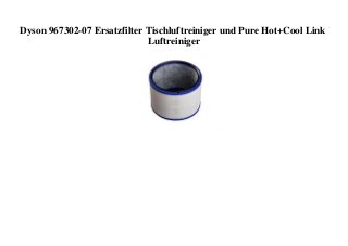 Dyson 967302-07 Ersatzfilter Tischluftreiniger und Pure Hot+Cool Link
Luftreiniger
 