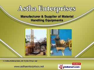 Manufacturer & Supplier of Material
      Handling Equipments
 