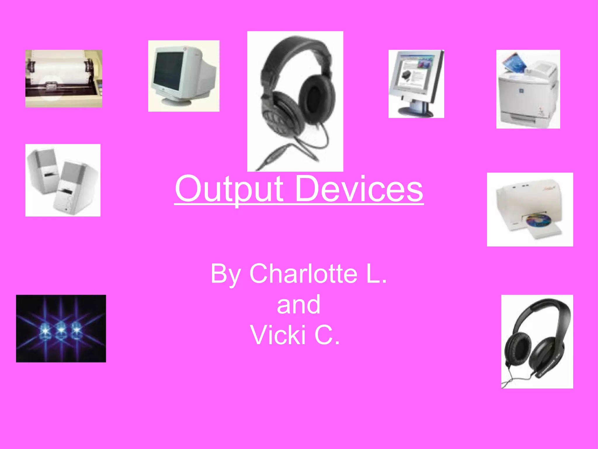 Output Devices student | PPT