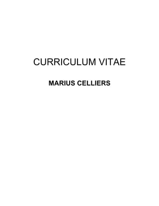 CURRICULUM VITAE
MARIUS CELLIERS
 